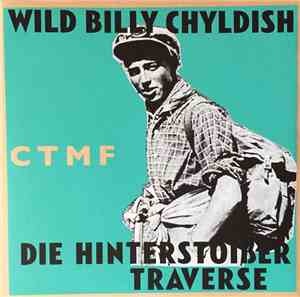 Wild Billy Chyldish, CTMF - Die Hinterstoißer Traverse