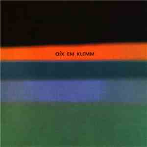 Aix Em Klemm - Aix Em Klemm