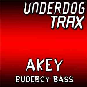 Akey  - Rudeboy Bass