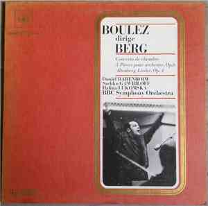Boulez Conducts Berg - Daniel Barenboim / Sachko Gawriloff / Halina Lukomsk ...