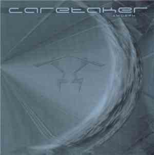 Caretaker - Amorph