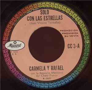 Carmela Y Rafael - Solo Con Las Estrellas
