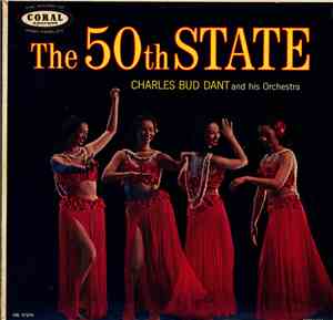 Charles Bud Dant And His Orchestra - The 50th State