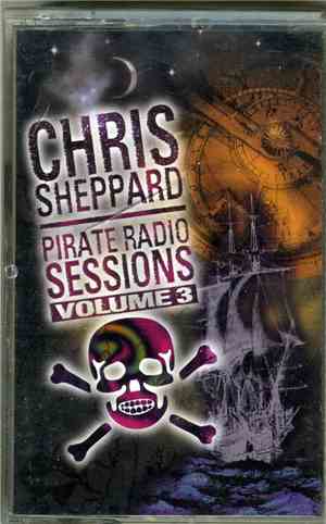 Chris Sheppard - Pirate Radio Sessions Volume 3