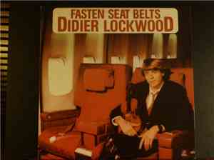 Didier Lockwood - Fasten Seat Belts