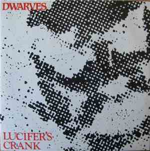 Dwarves - Lucifer's Crank