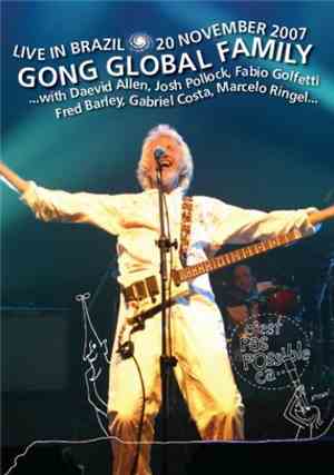 Gong Global Family - Live In Brazil 20 November 2007