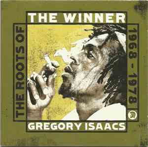 Gregory Isaacs - The Winner - The Roots Of Gregroy Isaacs 1968-1978