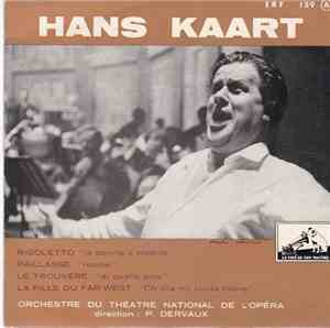 Hans Kaart - Rigoletto / La Fille Du Far-West  / Paillasse / Le Trouvère