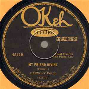 Harmony Four  - My Friend Divine / I'll Know Him
