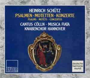 Heinrich Schütz - Cantus Cölln, Musica Fiata, Knabenchor Hannover - Psalms  ...
