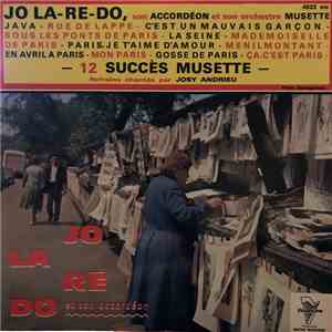 Jo La-Re-Do , Son Accordéon Et Son Orchestre Musette, Josy Andrieu - 12 Suc ...
