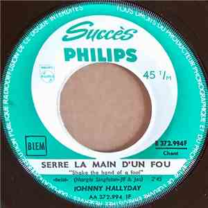 Johnny Hallyday - Serre La Main D'Un Fou