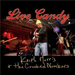 Keith Morris & The Crooked Numbers - Live Candy