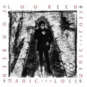Lou Reed - Magic And Loss