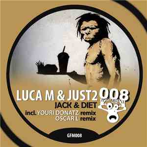 Luca M & JUST2 - Jack & Diet