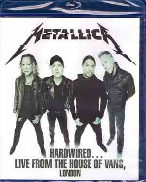 Metallica - Hardwired... Live From The House Of Vans, London