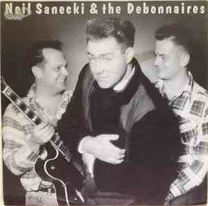 Neil Sanecki & The Debonnaires  - Neil Sanecki & The Debonnaires‎