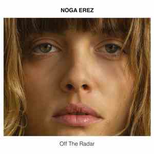 Noga Erez - Off The Radar