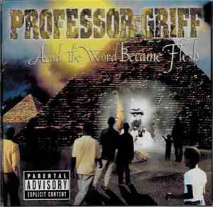 Professor Griff - And The Word Became Flesh