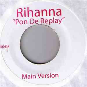 Rihanna - Pon De Replay