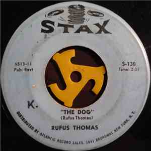 Rufus Thomas - The Dog / Did You Ever Love A Woman