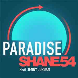Shane54 Feat Jenny Jordan  - Paradise