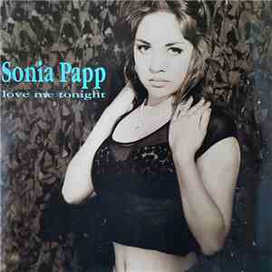 Sonia Papp - Love Me Tonight