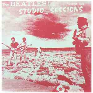 The Beatles - Studio Sessions Volume One