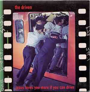 The Driven - Jesus Loves You More If You Can Drive