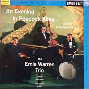 The Ernie Warren Trio - An Evening In Peacock Alley At The Waldorf Astoria