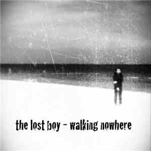 The Lost Boy  - Walking Nowhere