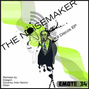 The Noisemaker - Kill Discos EP