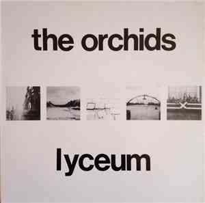 The Orchids  - Lyceum