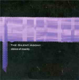 The Silent Agony - Silence Of Insanity