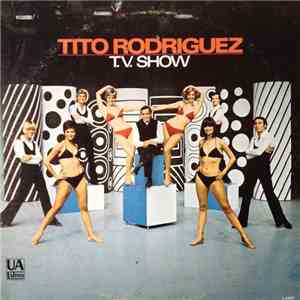 Tito Rodriguez - Tito Rodrigiuez T.V. Show