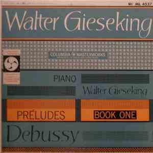 Walter Gieseking, Debussy - Préludes – Book One