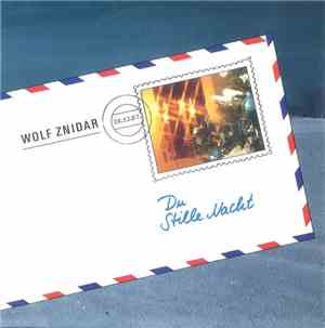 Wolf Znidar - Du Stille Nacht