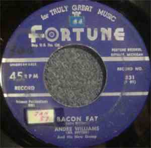 Andre Williams (Mr. Rhythm) And His New Group - Bacon Fat / Just Because Of ...