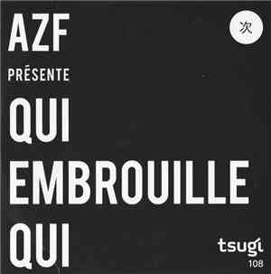 AZF - Qui Embrouille Qui