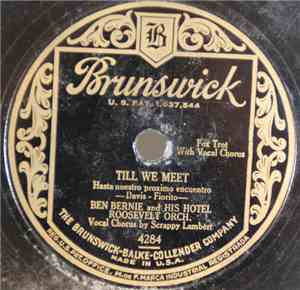 Ben Bernie And His Hotel Roosevelt Orchestra - Till We Meet / Coquette