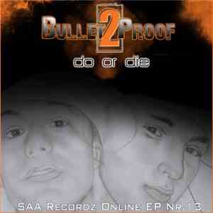 Bullet Proof  - Do Or Die EP