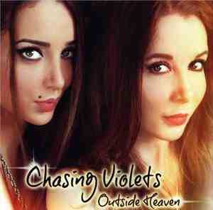 Chasing Violets - Outside Heaven