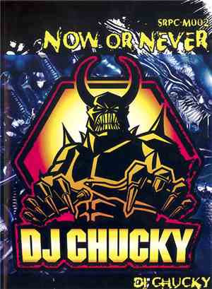 DJ Chucky - Now Or Never