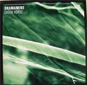 Dramamine - Green Horse