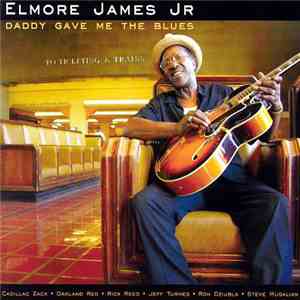 Elmore James Jr - Daddy Gave Me The Blues