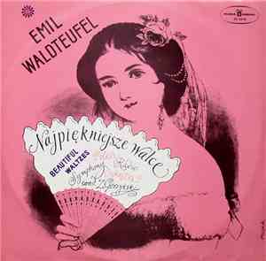 Emil Waldteufel, Wielka Orkiestra Symfoniczna Polskiego Radia - Najpiękniej ...