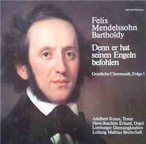 Felix Mendelssohn Bartholdy, Adalbert Kraus , Tenor,  Hans-Joachim Erhard , ...