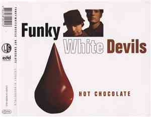 Funky White Devils - Hot Chocolate