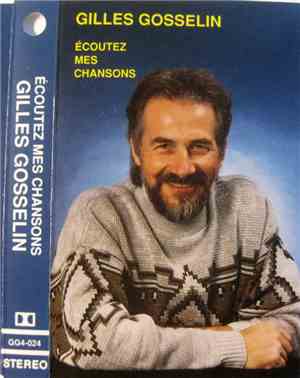 Gilles Gosselin - Écoutez Mes Chansons